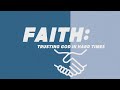 "Faith: Trusting God In Hard Times" by Pastor Dan