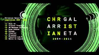 CHRISTIAN GALARRETA - Compilation 2004-2011 (Full Album)