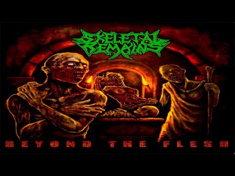 • SKELETAL REMAINS  - Beyond the Flesh [Full-length Album] Old School Death Metal