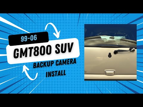1999 to 2006 GMT800 SUV Tahoe, Suburban, Yukon, Yukon XL Backup Camera Install