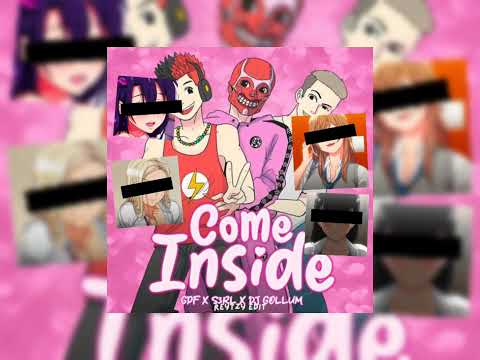 GPF x S3RL x DJ Gollum - Come Inside (ReyTzy Version)