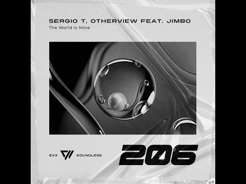 Sergio T & Otherview Feat JiMBo - The World Is Mine