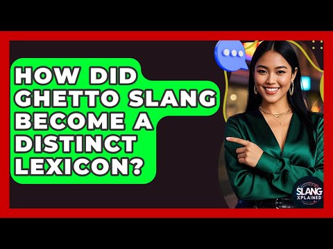 How Did Ghetto Slang Become A Distinct Lexicon? - SlangXplained