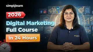 Digital Marketing Full Course 2026 | Complete Digital Marketing Training In 24 Hours | Simplilearn