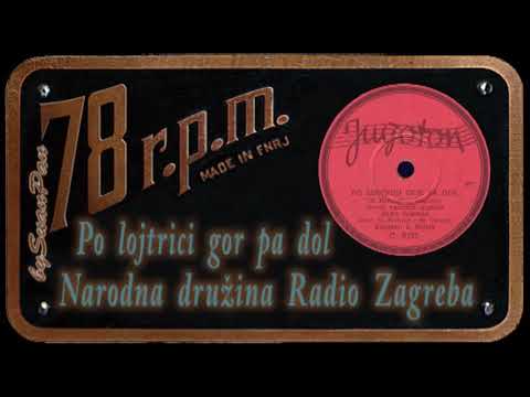 Narodna družina Radio Zagreba - Po lojtrici gor pa dol