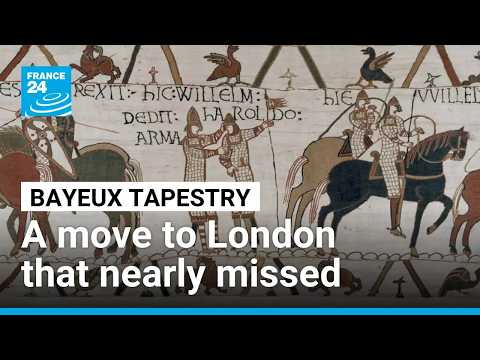The Bayeux Tapestry in London: 'A diplomatic operation that almost never happened'