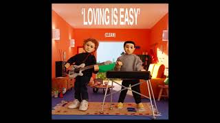 Rex Orange County - Loving Is Easy (Clean)