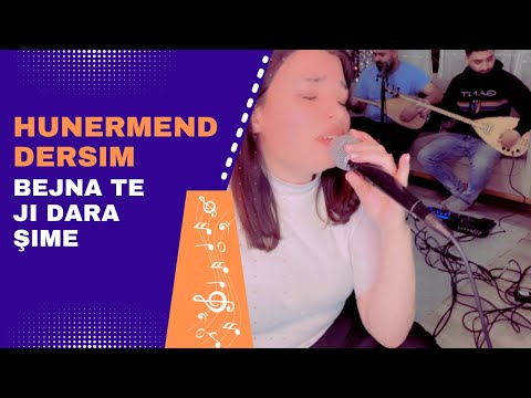 Hunermend Dersım   Bejna te jı Dara Şıme