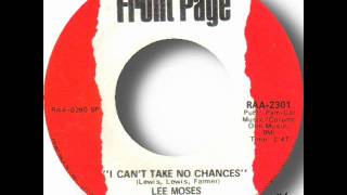 Lee Moses - I Can't Take No Chances.wmv