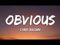 Chris Brown - Obvious (Lyrics)