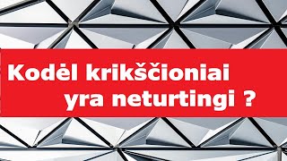 Kodėl krikščioniai yra neturtingi