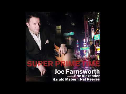 Joe Farnsworth Quartet feat. Eric Alexander - Super Prime Time (2012)