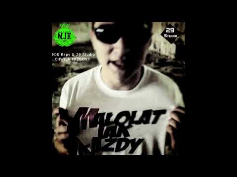 MJK Rapy & 29 Studio _ CHWILA PRZERWY 