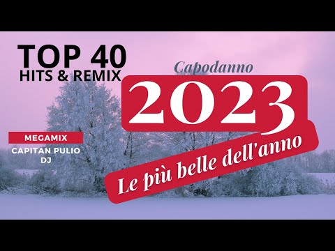 MIX E REMIX DELL' ANNO I tormentoni dell'anno solo le più belle - CAPODANNO 2023 - hit 2023 - 2022