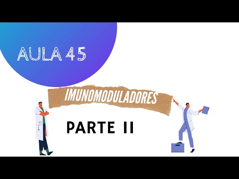 Curso de Farmacologia: Aula 45 - Imunomoduladores (Parte II)