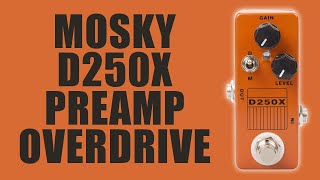 Video thumbnail for Mosky - D250X Preamp Overdrive - Demo by Ryan Lutton
