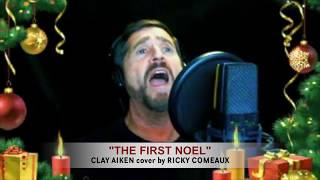&quot;The First Noel&quot; - Clay Aiken cover by Ricky Comeaux