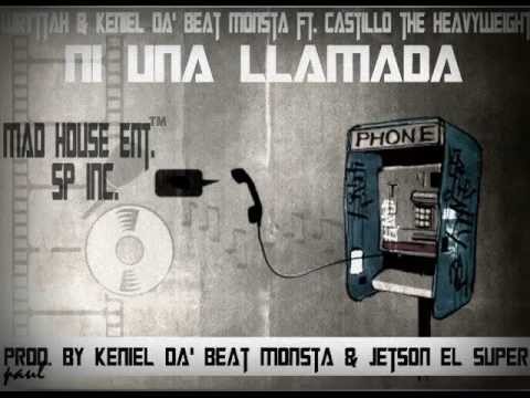 Wryttah & Keniel Da Beat Monsta Ft. Castillo - Ni Una Llamada 'REGGAETON 2013'