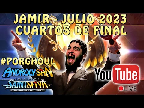JAMIR JULIO 2023 - CUARTOS DE FINAL EN VIVO!! ESTE JAMIR TODOS #PORGHOUL - Saint Seiya Awakening
