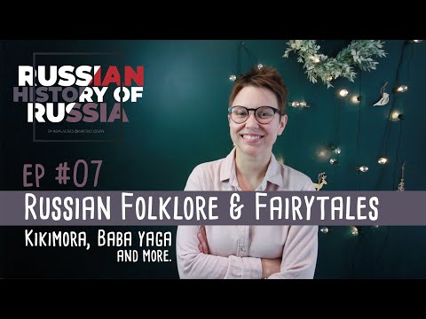 #07 - Fantastic Russian Beasts and Where to Find them: Baba Yaga, Kikimora, and so much more