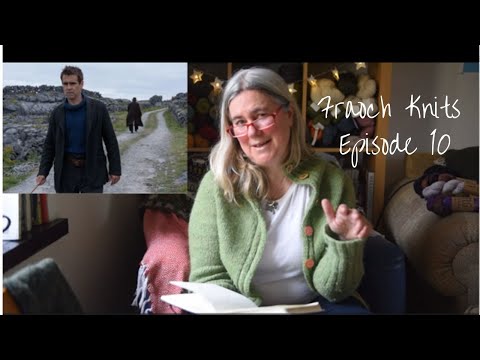 Fraoch Knits Episode 10: Knitting for the Banshees, WIPs, Shamrocks and St. Patrick!