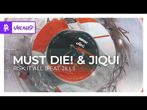 MUST DIE! & Jiqui - Risk It All (feat. JiLLi) [Dubstep | Monstercat]