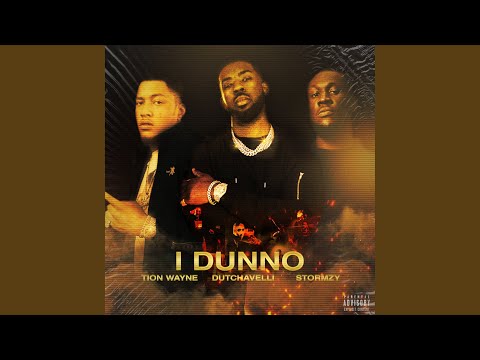 I Dunno (feat. Dutchavelli & Stormzy)