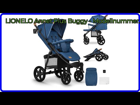 BEWERTUNG (2025): LIONELO Annet Plus Buggy - Modellnummer.. WESENTLICHE Einzelheiten