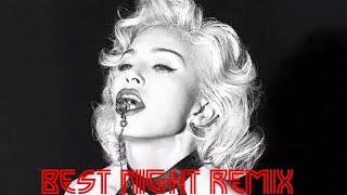 Madonna- Best Night Remix #Rebelheart