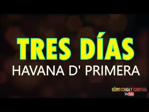 Tres días - Havana de primera ( Letra )