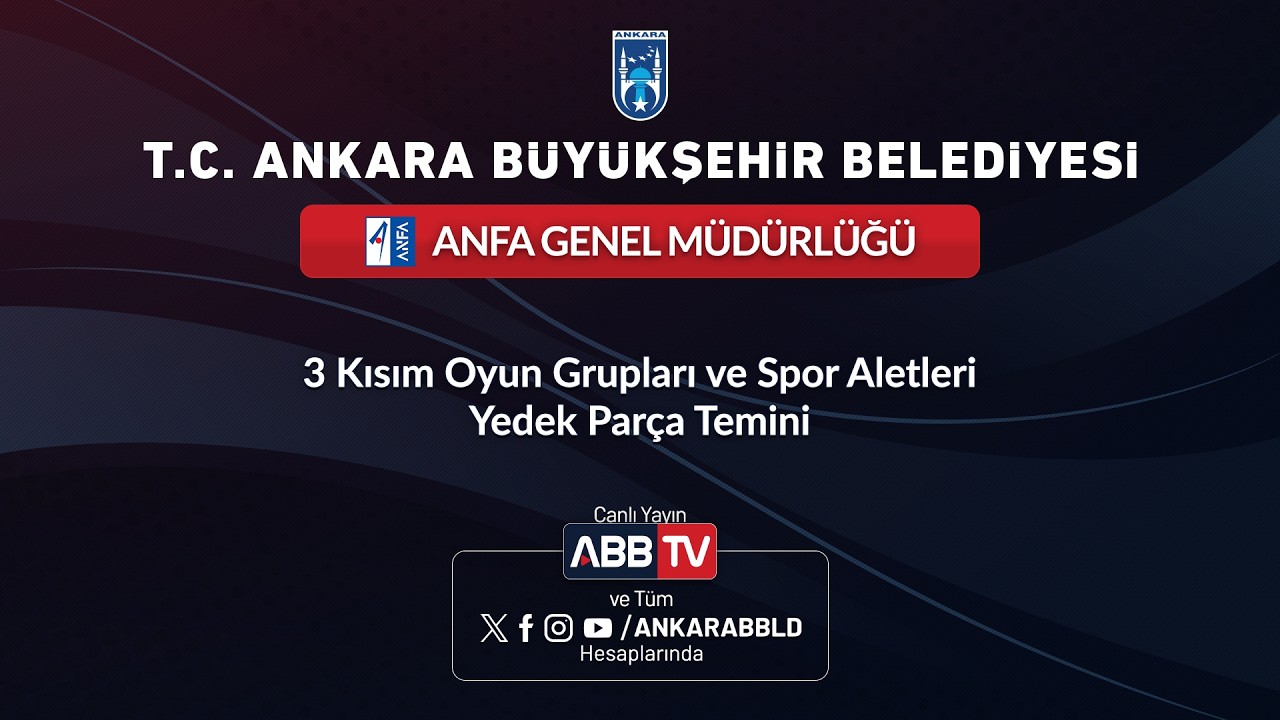ANFA GENEL MÜDÜRLÜĞÜ - 3 Kısım Oyun Grupları ve Spor Aletleri Yedek Parça Temini