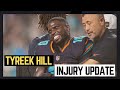 Tyreek Hill Injury Update