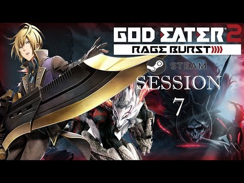 God Eater 2: Rage Burst (English)(PC) Live Session 7 ~ Story 69-78