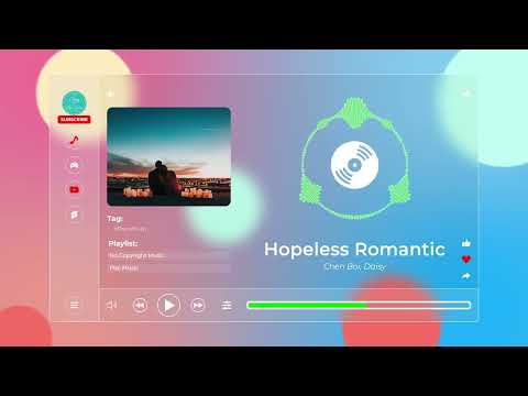 Hopeless Romantic - Chen Boi, Daisy【Nhạc không bản quyền, No Copyright Music】