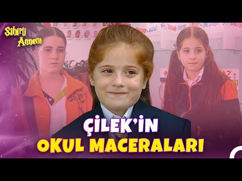 Çilek'in Tüm Okul Hayatı - Sihirli Annem