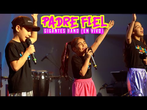 Padre Fiel l Los Gigantes de La Fe - (GIGANTES BAND - EN VIVO)