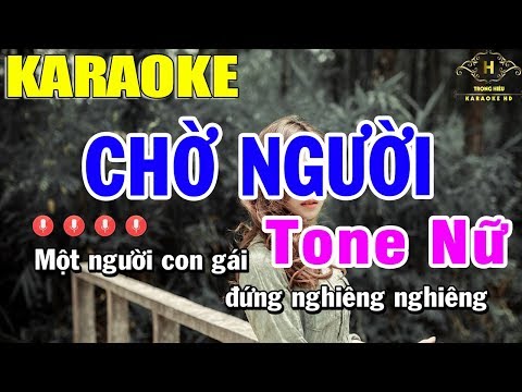 Karaoke Chờ Người Tone Nữ Nhạc Sống | Trọng Hiếu