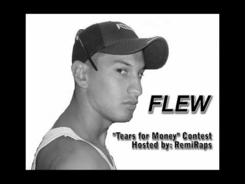 "Tears for Money" Rap Contest [Hosted by: RemiRaps] - FLEW