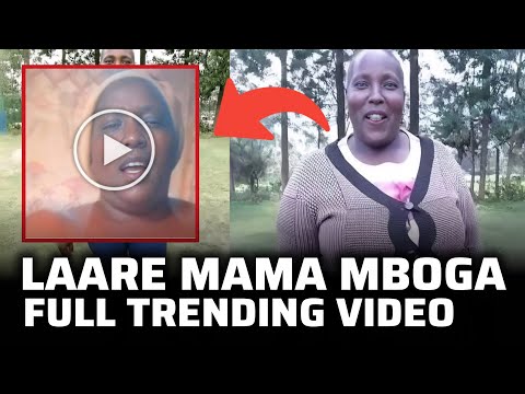 LAARE MAMA MBOGA FULL TRENDING VIDEO AND TRUTH FINALLY EXPOSED 