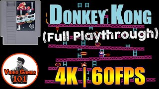 Donkey Kong Playthrough (NES) | 4K 60FPS | Video Games 101