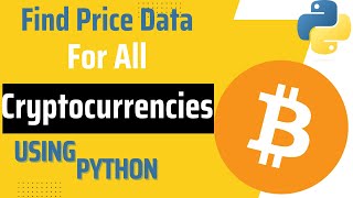 Extract Price Information Of All Cryptocurrencies Using Python And Yahoo Finance