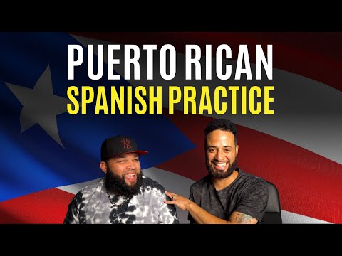 Puerto Rican Spanish Practice | LEARN SPANISH