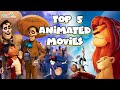 Top 5 Animated Movies For Kids Top5