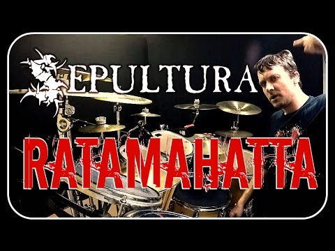 SEPULTURA - Ratamahatta - Drum Cover