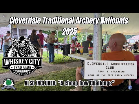 2025 Cloverdale Traditional Archery Nationals. Also: "The cheap bow challenge"