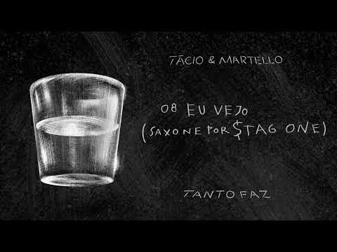 Tácio & Martello - Eu Vejo (ft. $TAG ONE)