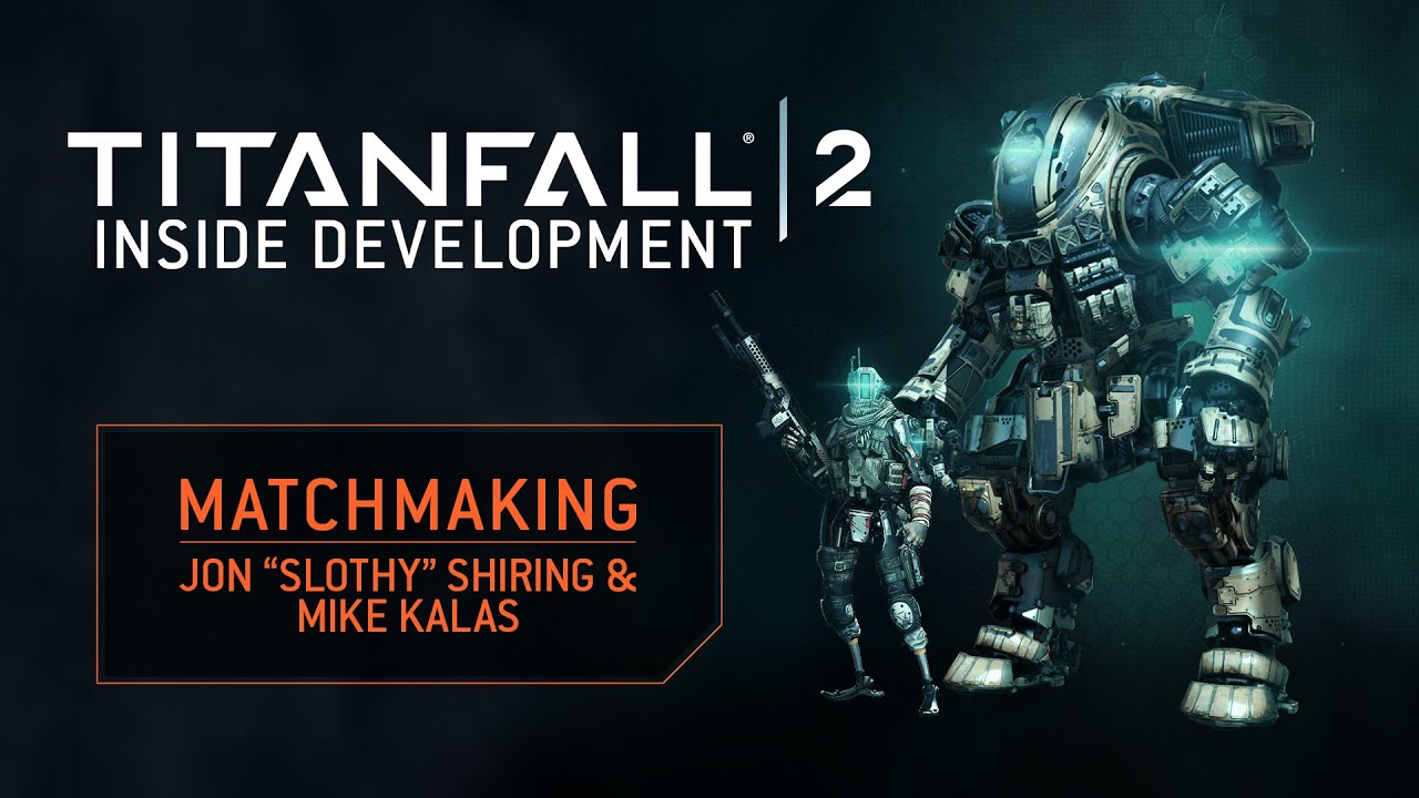 Titanfall 2 â€“ Inside Development: Matchmaking - YouTube