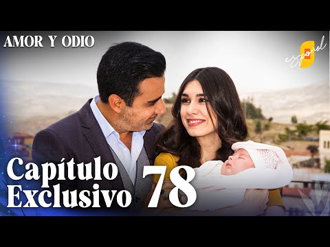 Amor y Odio | Aşk ve Mavi - Capítulo Exclusivo 78 (Doblado)