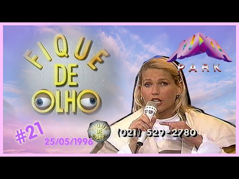 Fique de Olho #21 - Xuxa Park 25/05/1996