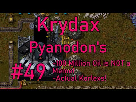 Factorio 1.1 Pyanodon's #49 - Korlex =/= Kovarex